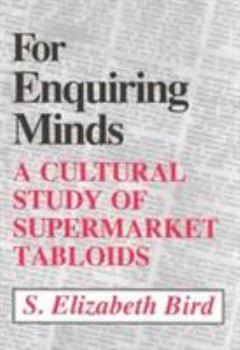 Paperback For Enquiring Minds: A Cultural Study Supermarket Tabloids Book