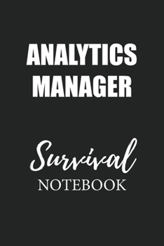 Paperback Analytics Manager Survival Notebook: Small Undated Weekly Planner for Work and Personal Everyday Use Habit Tracker Password Logbook Music Review Playl Book