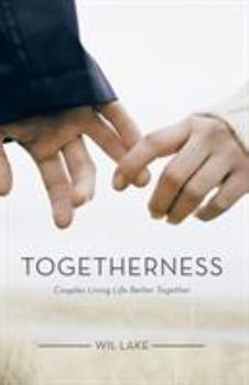 Paperback Togetherness: Couples Living Life Better Together Book