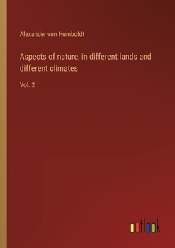 Paperback Aspects of nature, in different lands and different climates: Vol. 2 Book