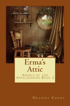 Paperback Erma's Attic: Angels of the Appalachians Book 2 Book