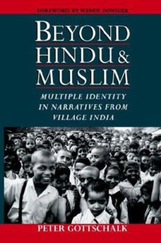 Paperback Beyond Hindu and Muslim: Multiple Identity in Narratives from Village India Book