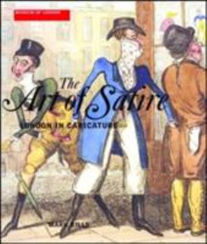 Hardcover The Art of Satire: London in Caricature Book