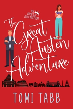 The Great Austen Adventure - Book #1 of the Royals of Isola Nostrum