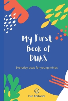 Paperback My First book of duas: Everyday duas for young minds Book