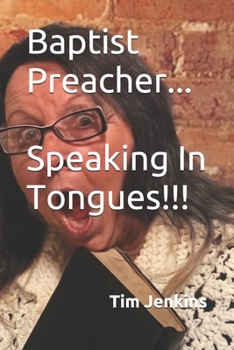 Paperback Baptist Preacher...Speaking In Tongues!!! Book