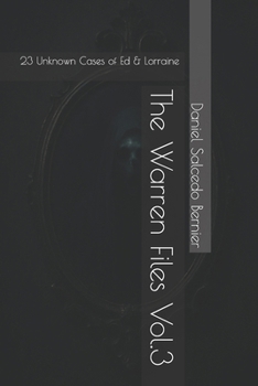 Paperback The Warren Files Vol.3: 23 Unknown Cases of Ed & Lorraine Book