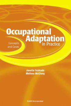Paperback Occupational Adaptation in Practice: Concepts and Cases Book