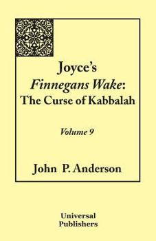 Paperback Joyce's Finnegans Wake: The Curse of Kabbalah Volume 9 Book