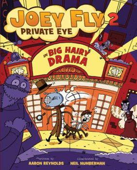 Big Hairy Drama - Book #2 of the Joey Fly, Private Eye