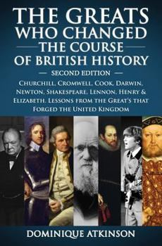 Paperback History: THE GREATS WHO CHANGED THE COURSE OF BRITISH HISTORY - 2nd EDITION: Churchill, Cromwell, Darwin, Newton, Shakespeare, Book