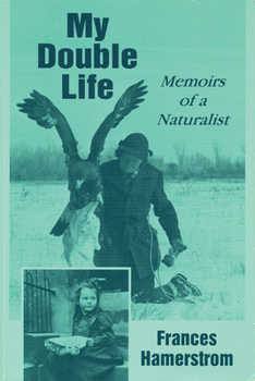 Paperback My Double Life: Memoirs of a Naturalist Book