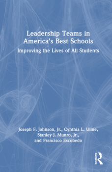 Hardcover Leadership Teams in America's Best Schools: Improving the Lives of All Students Book