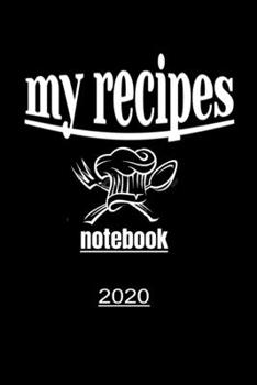 Paperback my recipes notebook 2020: favorite recipes-top recipes-best recipes Book