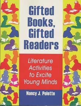Paperback Gifted Books, Gifted Readers: Literature Activities to Excite Young Minds Book