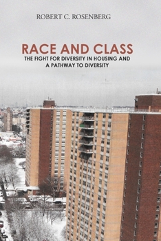 Paperback Race and Class: The Fight for Diversity in Housing and a Pathway to Diversity Book
