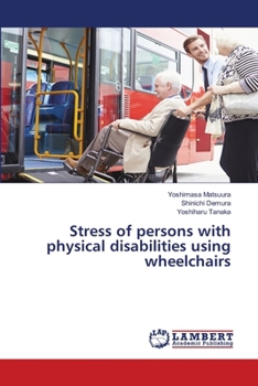 Paperback Stress of persons with physical disabilities using wheelchairs Book