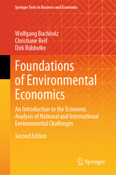 Hardcover Foundations of Environmental Economics: An Introduction to the Economic Analysis of National and International Environmental Challenges Book