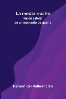 La Media Noche: Visión Estelar De Un Momento De Guerra
