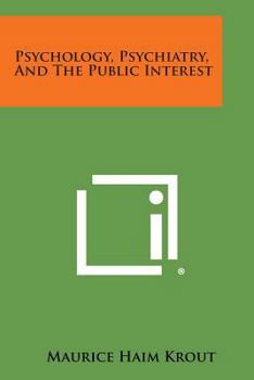 Paperback Psychology, Psychiatry, and the Public Interest Book