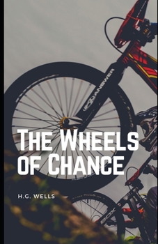 Paperback The Wheels of Chance (Illustrated) Book