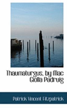 Paperback Thaumaturgus, by Mac Giolla Padruig Book