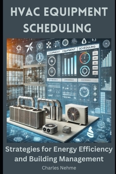 HVAC Equipment Scheduling: Strategies for Energy Efficiency and Building Management