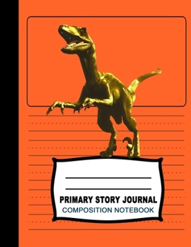 Paperback Primary Story Journal Composition Notebook: Beautiful Handwriting Write and Draw Jurassic Age Journal for Preschool, Kindergarten, 1st & 2nd grades ki Book