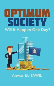 Paperback Optimum Society: Will It Happen One Day? Book