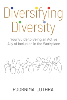Paperback Diversifying Diversity: Your Guide to Being an Active Ally of Inclusion in the Workplace Book