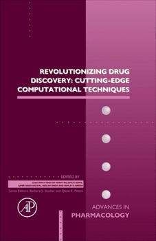 Revolutionizing Drug Discovery: Cutting-Edge Computational Techniques (Volume 103) (Advances in Pharmacology, Volume 103)