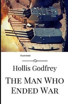 Paperback The Man Who Ended War Illustrated Book