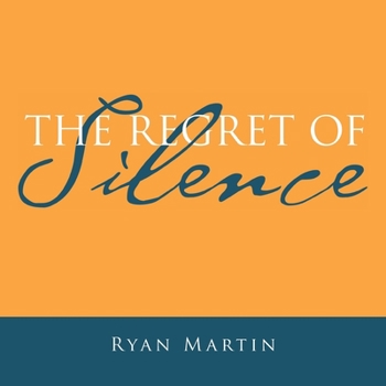 Paperback The Regret of Silence Book