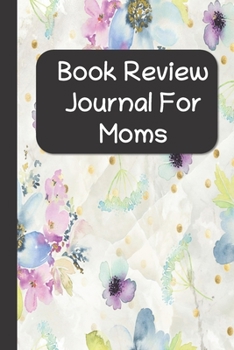 Paperback Book Review Journal For Moms: Book Lover's Log Book