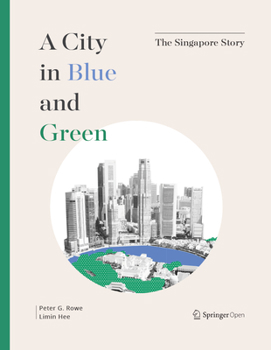 Hardcover A City in Blue and Green: The Singapore Story Book