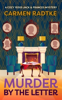 Paperback Murder by the Letter: A cozy 1930s Jack and Frances mystery Book