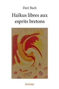 Paperback Haïkus libres aux esprits bretons [French] Book