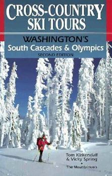 Paperback Cross-Country Ski Tours--Washington's South Cascades and Olympics: Washington's South Cascades and Olympics Book