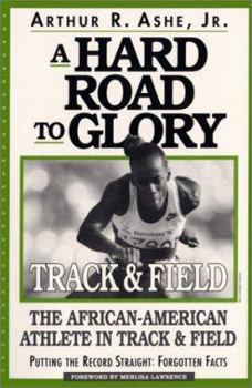 Paperback A Hard Road to Glory: A History of the African American Athlete Book