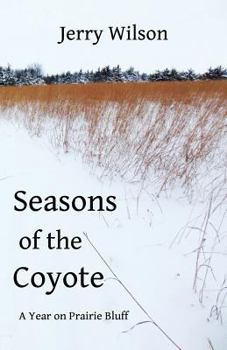 Paperback Seasons of the Coyote: A Year on Prairie Bluff Book