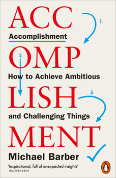 Paperback Accomplishment: How to Achieve Ambitious and Challenging Things Book