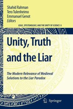 Paperback Unity, Truth and the Liar: The Modern Relevance of Medieval Solutions to the Liar Paradox Book