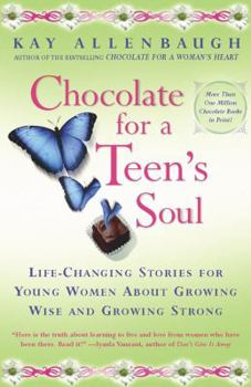 Paperback Chocolate for a Teens Soul: Lifechanging Stories for Young Women about Growing Wise and Growing Strong Book