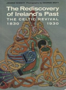 Hardcover The Rediscovery of Ireland's Past: The Celtic Revival, 1830-1930 Book