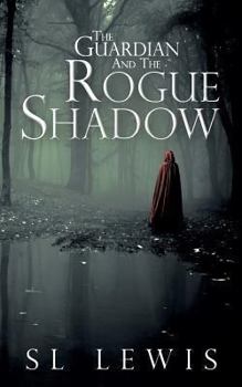 Paperback The Guardian and the Rogue Shadow Book