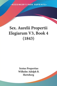Paperback Sex. Aurelii Propertii Elegiarum V3, Book 4 (1843) Book