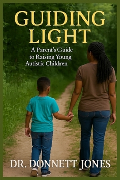 Paperback Guiding Light: A Parent's Guide to Raising Young Autistic Children Book