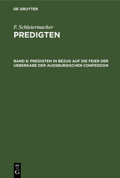 Predigten in Bezug Auf Die Feier Der Uebergabe Der Augsburgischen Confession