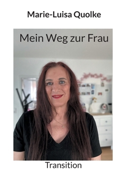 Paperback Mein Weg zur Frau: Transition [German] Book