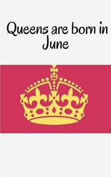 Queens are born in June